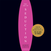 The Art of Seduction (Unabridged) : An Indispensible Primer on the Ultimate Form of Power - Robert Greene