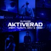 Aktiverad (feat. Turisti, DAVI & Nebi)