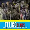 Stream & download Titico (Remix) [feat. Elver Sanchez & Haraca Kiko] - Single