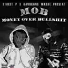 Mob (Money Over B******t) [feat. Bandgang Masoe] album lyrics, reviews, download