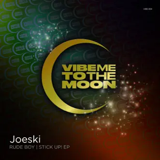 Rude Boy / Stick Up! - Single by Joeski album reviews, ratings, credits