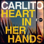 Carlito - Heart in Her Hands