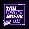 You Won't Break Me - Single