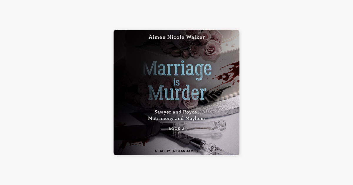 ‎Marriage is Murder(Sawyer and Royce: Matrimony and Mayhem) on Apple Books