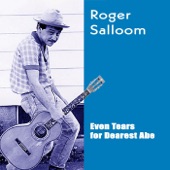 Roger Salloom - Even Tears for Dearest Abe