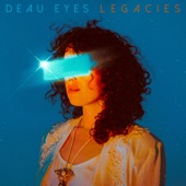 Deau Eyes - When
