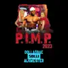 P.I.M.P. 2023 - Single album lyrics, reviews, download