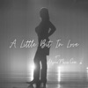 A Little Bit In Love - Single