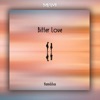 Bitter Love - Single