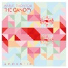 THE CANOPY - ACOUSTIC