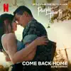 Come Back Home (From "Purple Hearts") - Single album lyrics, reviews, download