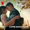 Come Back Home (From "Purple Hearts") - Single