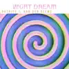 Night Dream - Single album lyrics, reviews, download