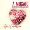 A Mosaic of Shattered Fragments: Best Meditation for Anxiety and Depression, Release the Pain Held Deep Within, Fulfil Your Heart With Love album lyrics, reviews, download