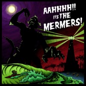 The Mermers - Toxic Tidepool