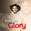 For Your Glory - Single