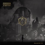 ODESZA - Say My Name (feat. Zyra)