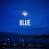 BLUE album lyrics, reviews, download