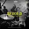 Behold / Never See the End (feat. Jess Ray & Taylor Leonhardt) [Live] - Single album lyrics, reviews, download