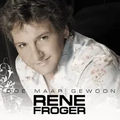 Doe Maar Gewoon - Single - Rene Froger