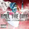 Roll the dice (feat. P-Gutta Tha Hustla) - Single album lyrics, reviews, download
