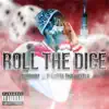 Stream & download Roll the dice (feat. P-Gutta Tha Hustla) - Single