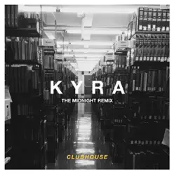 Kyra (The Midnight Remix) - Single - The Midnight Kyra (The Midnight Remix) - Single - The Midnight