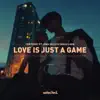 Stream & download Love Is Just a Game (feat. Jona Selle & Sarah Lahn)