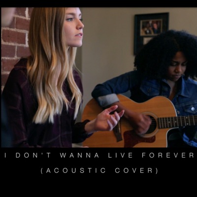 I Don T Wanna Live Forever Jaclyn Davies Feat Tasha Peter Shazam