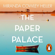 Miranda Cowley Heller - The Paper Palace