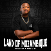 Land Of Mozambique - Mathandos