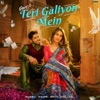 Teri Galiyon Mein - Single