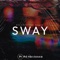 Sway (feat. Cmagic5) artwork