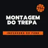 Stream & download MONTAGEM DO TREPA - Single