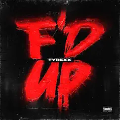 F'D UP - Single by TYREXX album reviews, ratings, credits