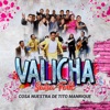 Valicha (Salsa Folk) - Single