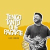 Tengo Tanto Que Pagarte - Single