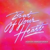 Beat Of Your Heart (Marten Hørger Remix) - Single