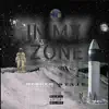 IN MY ZONE (feat. StaJe) - Single album lyrics, reviews, download