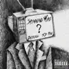 Spinning Who? (feat. 404Mali) - Single album lyrics, reviews, download