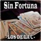 Sin Fortuna - Los De La C lyrics