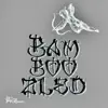 Bamboozled (feat. 1ncredible Touch) - Single album lyrics, reviews, download