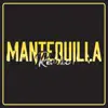 Mantequilla (Remix) [feat. Yaisel LM, Onguito Wa, Aleica & Tivi Gunz] - Single album lyrics, reviews, download