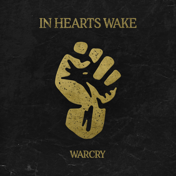 In Hearts Wake - Warcry [single] (2017)