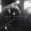 Não Acabou (Ao Vivo) - Single