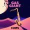 Gas Giant - Chips lyrics