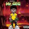Mr. GEG - Single album lyrics, reviews, download