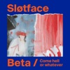 Sløtface - Beta