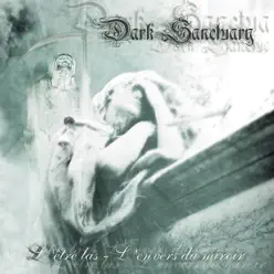 L'être las: L'envers du miroir - Dark Sanctuary