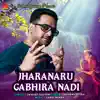 Jharanaru Gabhira Nadi - Single album lyrics, reviews, download